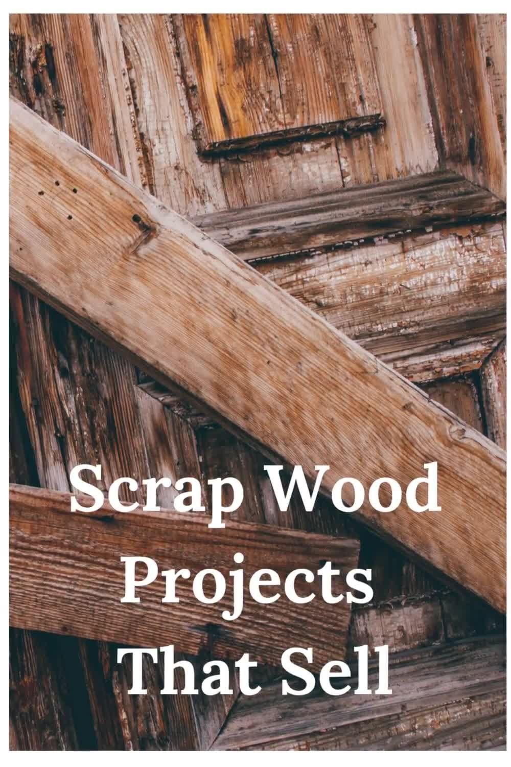 Scrap Wood Projects That Sell